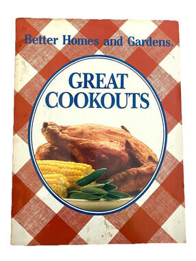 Better Homes & Gardens Great Cookouts Outdoor Recipes (Vintage Cookbook, 1987)